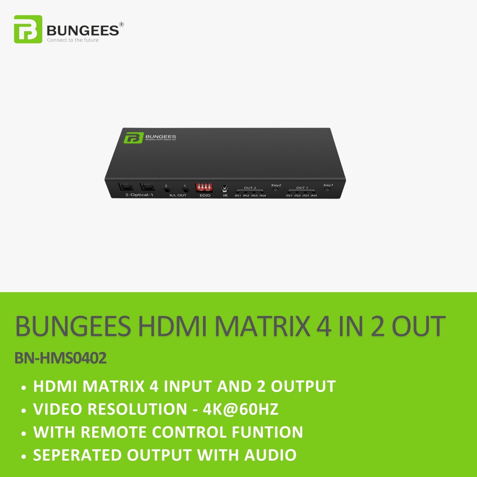 BUNGEES HDMI Matrix 4x2 4K@60Hz | 4 Input 2 Output HDMI Switcher with IR Remote | Independent Audio Output | Model BN-HMS0402